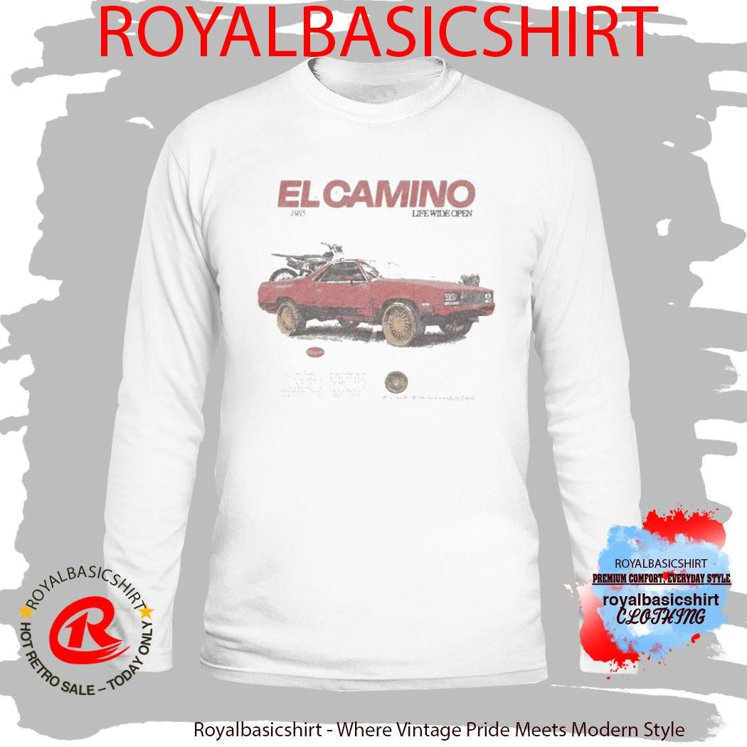 El Camino Life Wide Open Cboystv 1985 Shirt