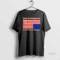 Official Evil Is Powerless If The Good Is Unafraid
