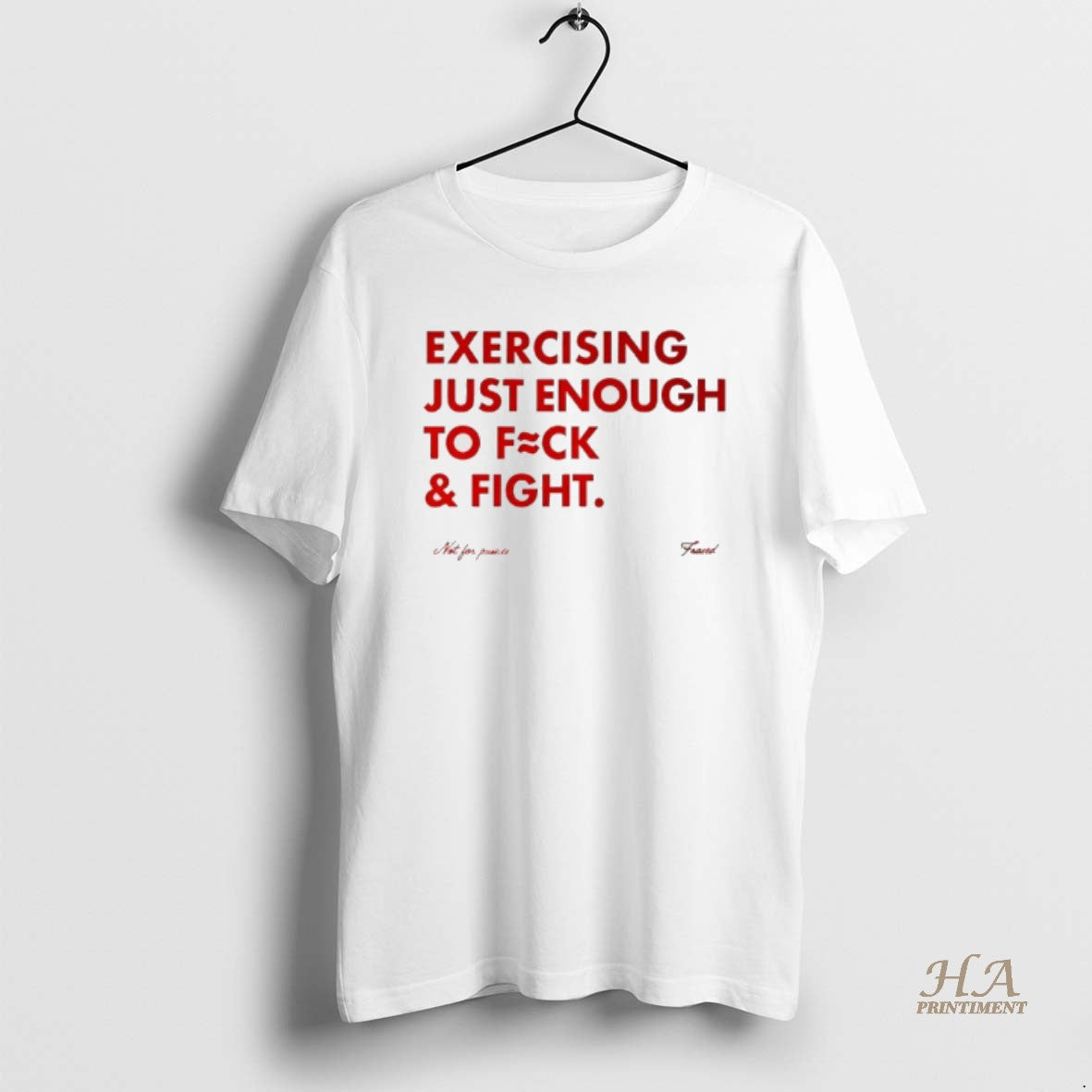 Official Exercising Just Enough To Fuck And Fight Not For Prairies Frases