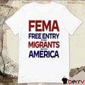 FEMA Free Entry for Migrants Into America – Hurricane Relief t-shirt