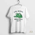 Official Funny Frog Life Update Everything Hurts