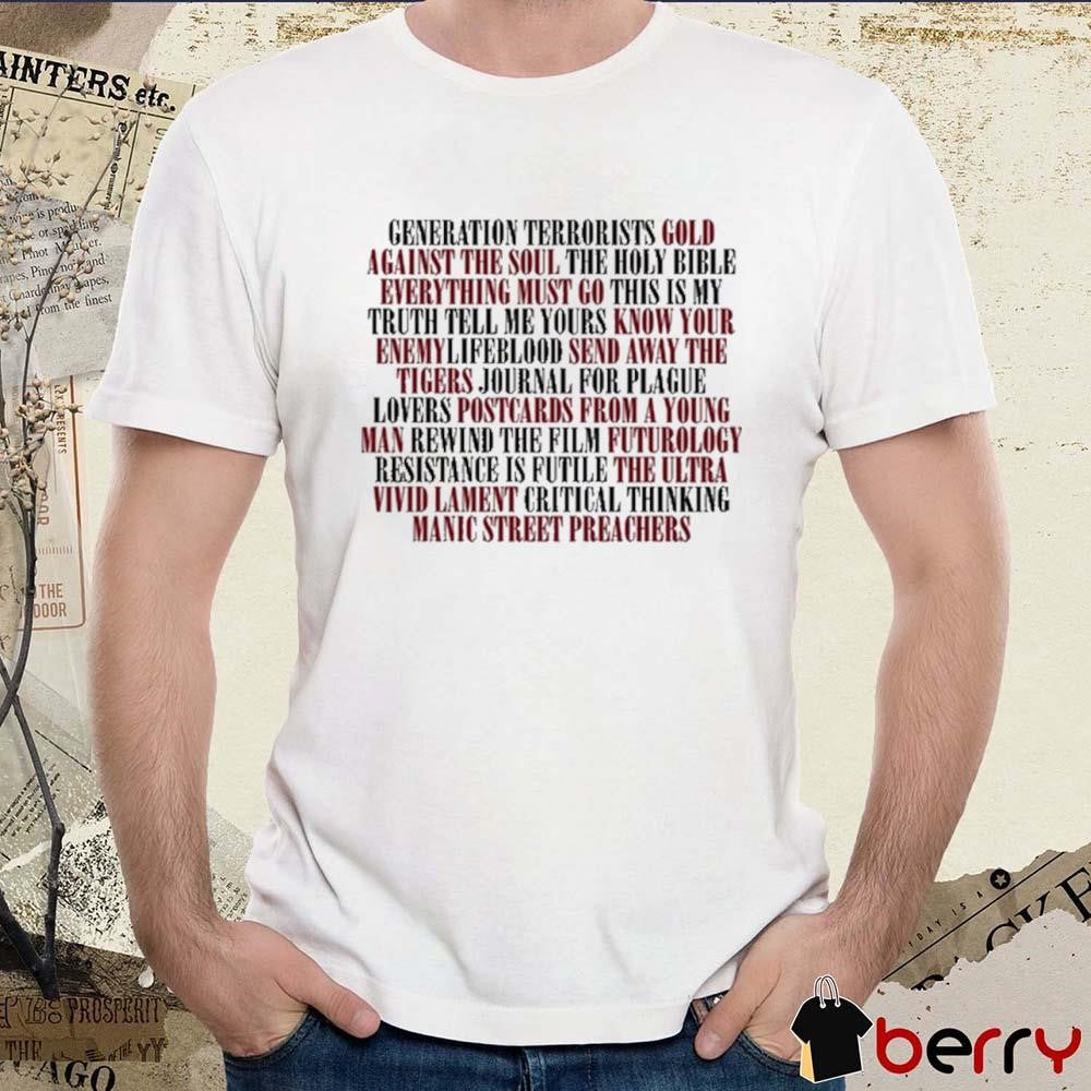 Generation Terrorists Gold Against The Soul The Holy Bible Everything Must Go Shirt Manic Street Preachers t-shirt