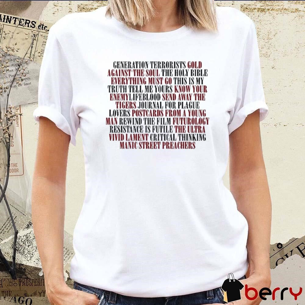 Generation Terrorists Gold Against The Soul The Holy Bible Everything Must Go Shirt Manic Street Preachers t-shirt