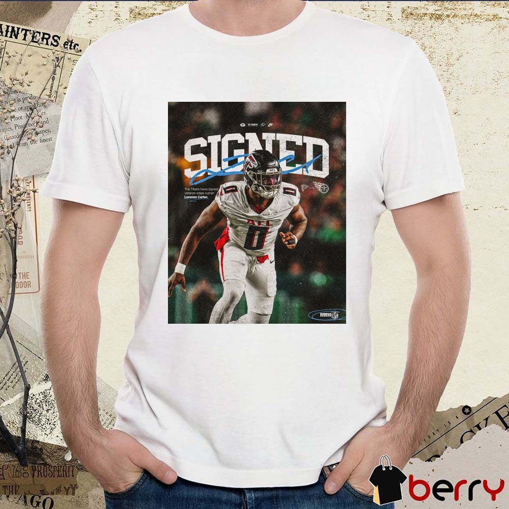 Georgia Bulldogs football Signed The Titans Have Signed Veteran Edge Rusher Lorenzo Carter Signature t-shirt