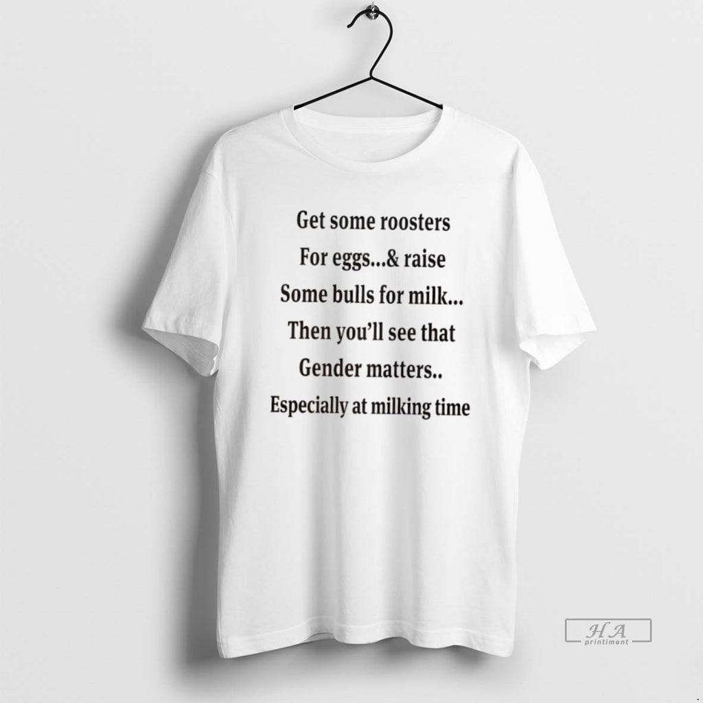 Official Get Some Roosters For Eggs Raise Some Bulls For Milk