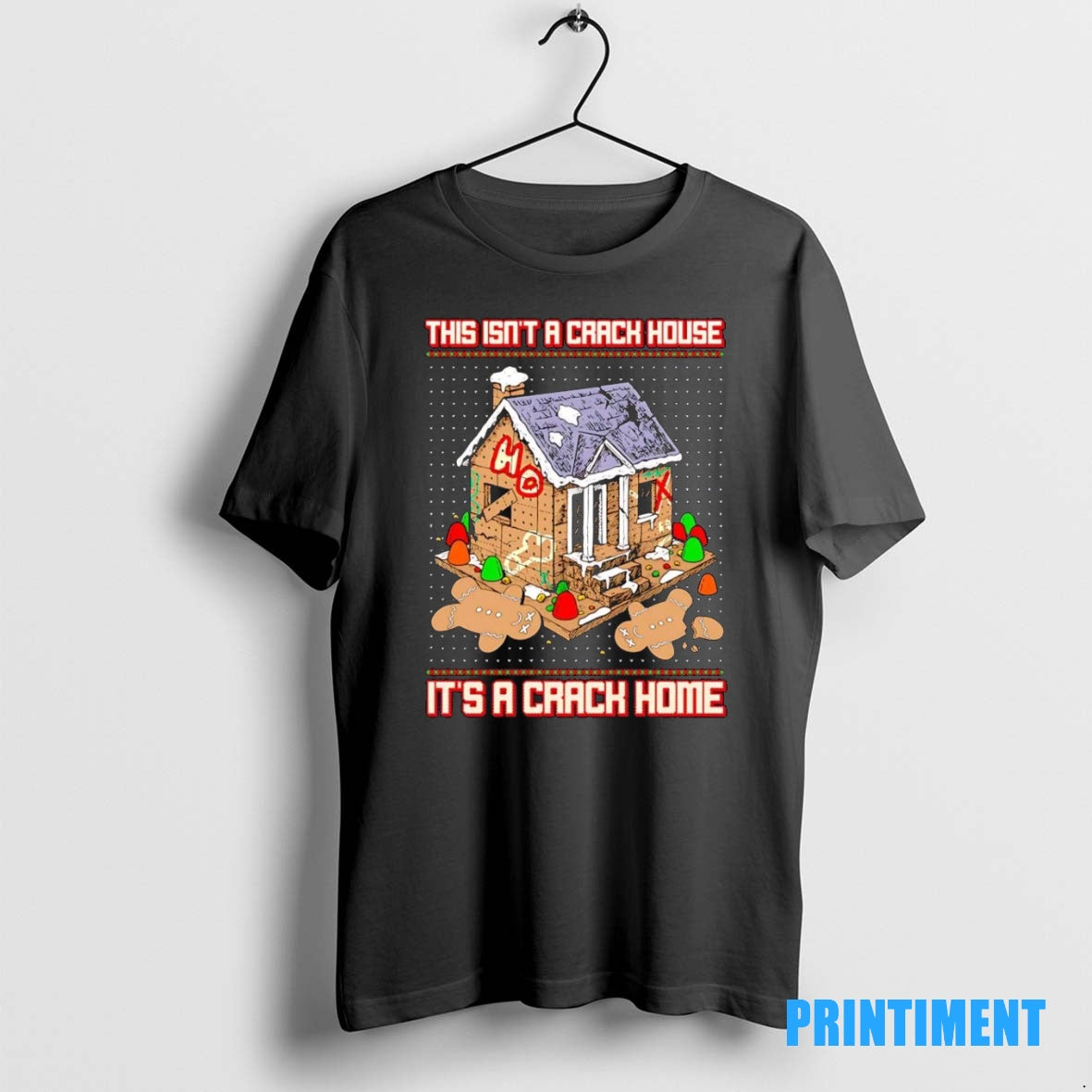 Official Gingerbread This Isnt A Crack House Its A Crack Home Christmas Tee Sweater