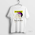 Official Girl Strong Dollar General Not For The Weak