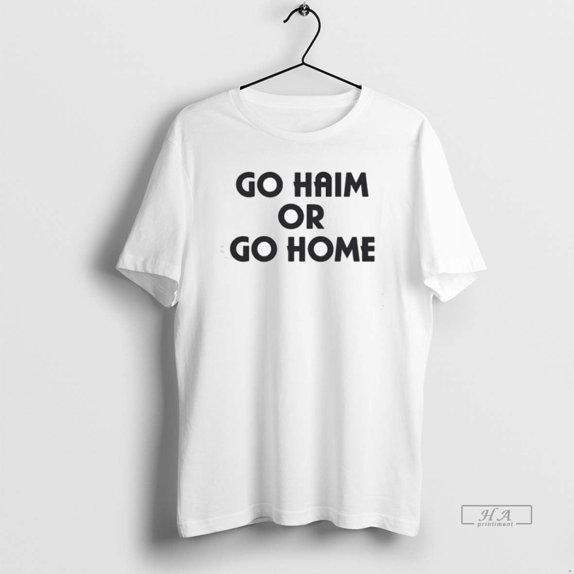Official Go Haim Or Go Home