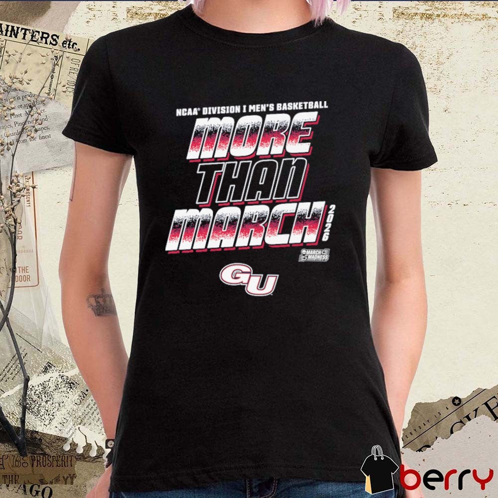 Gonzaga Bulldogs 2026 NCAA Division I Men’s Basketball More Than March t-shirt
