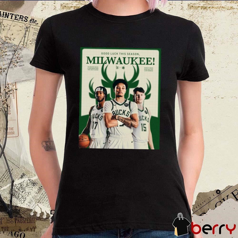 Good Luck This Season Milwaukee Bucks And Wisconsin Herd Two-Way Players Poster t-shirt