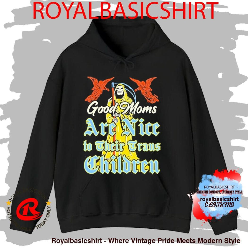Good Moms Are Nice To Their Trans Children Death Grim Reaper Shirt
