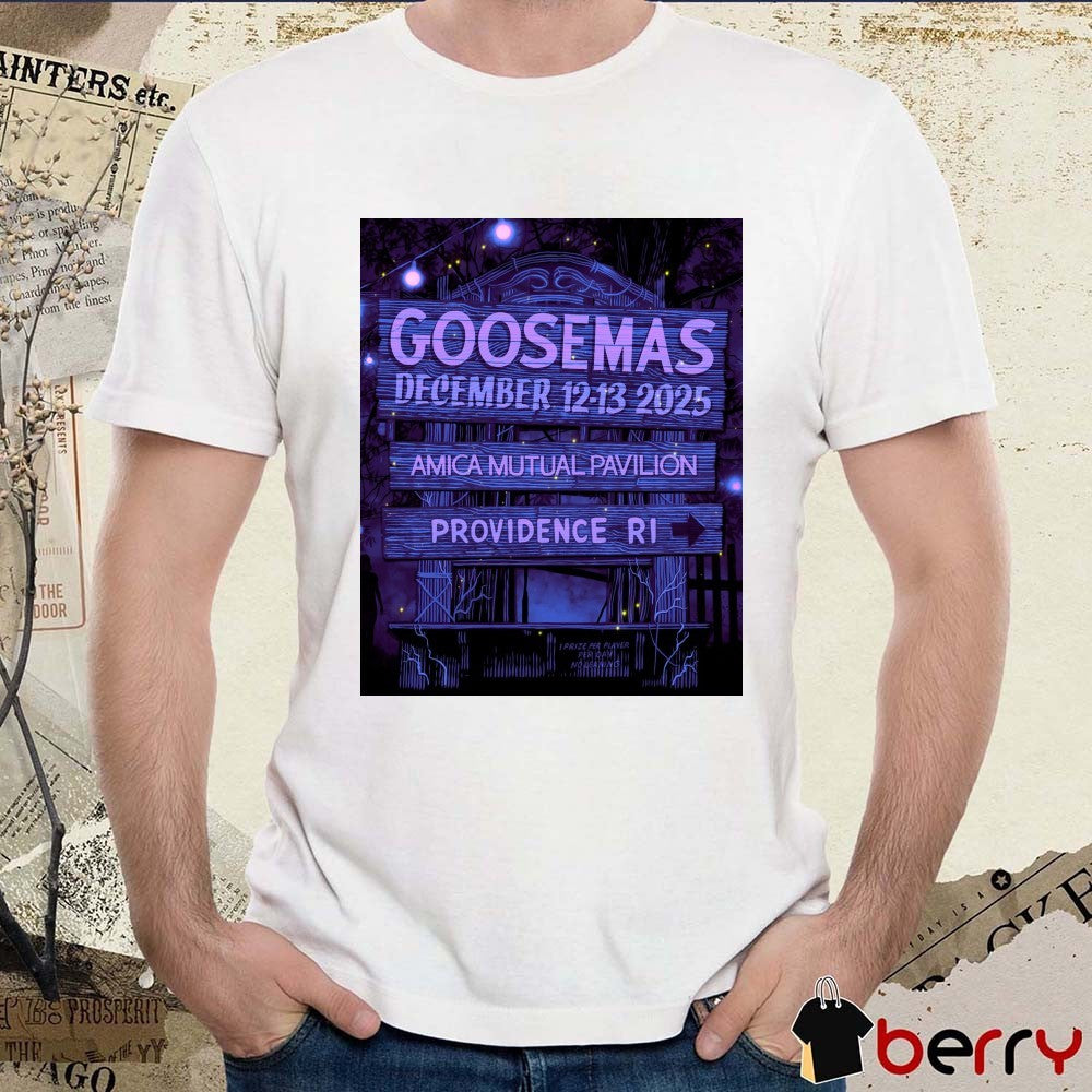 Goose The Band Goosemas December 12-13 2025 Amica Mutual Pavilion Providence, Rhode Island Poster t-shirt