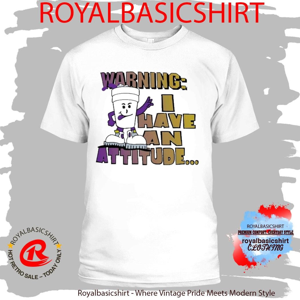 Grape Juice Boys Warning I Have An Attitude Shirt