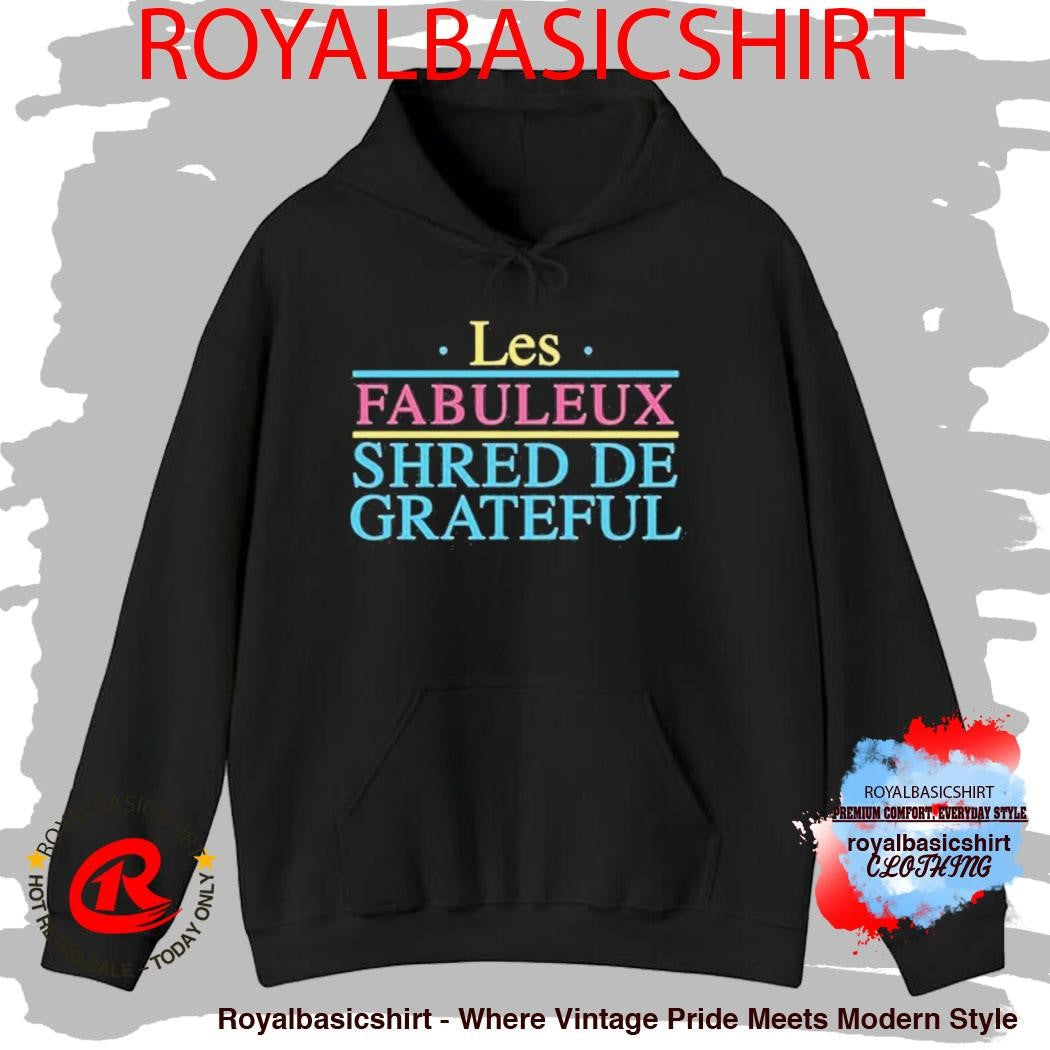 Grateful Shred Les Fabuleux Shred De Grateful Shirt