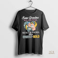 Official Green Bay Packers Some Grandma Wear Pink Real Grandma Wear Green And Gold
