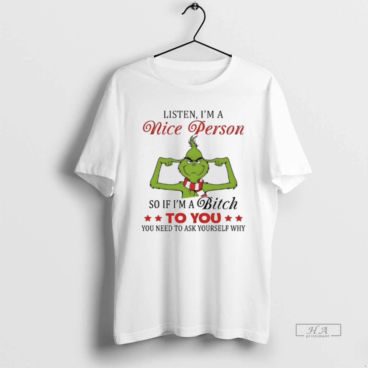 Official Grinch Christmas Listen Im A Nice Person So If Im A Bitch To You