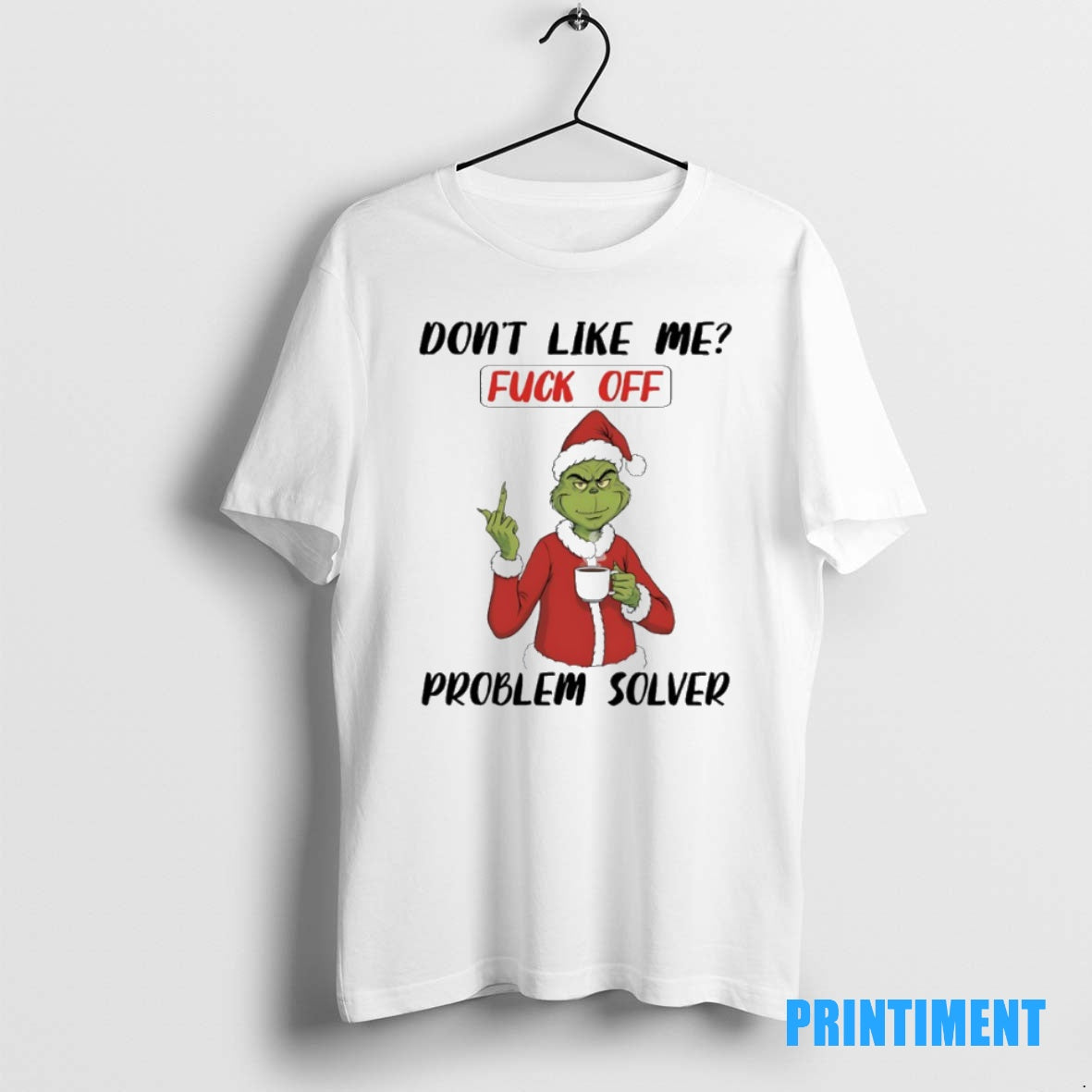 Official Grinch Christmas Middle Finger Dont Like Me Fuck Of Problem Solver Tee Sweater