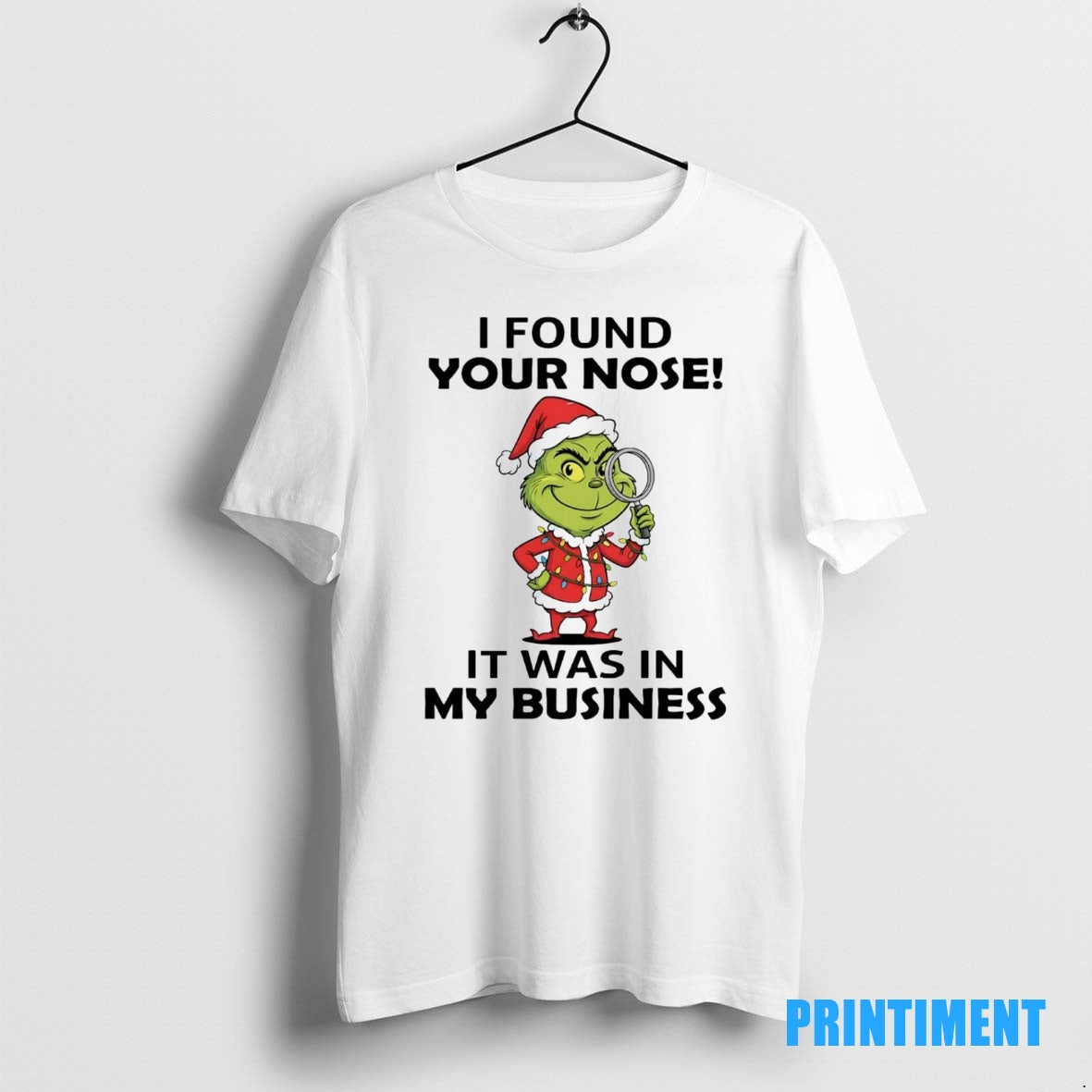 Official Grinch I Found Your Nose It Was In My Business Christmas Tee Sweater
