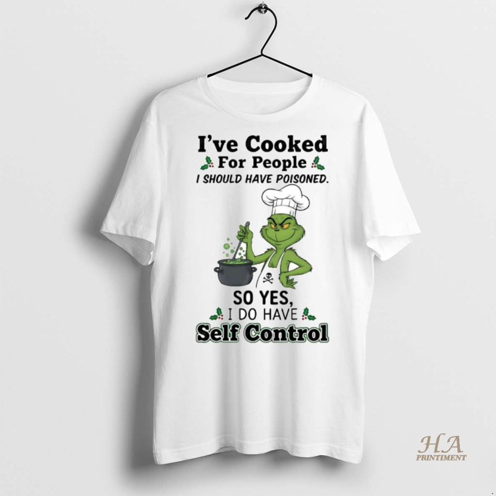 Official Grinch Ive Cooked For People I Should Have Poisoned Christmas Shirt