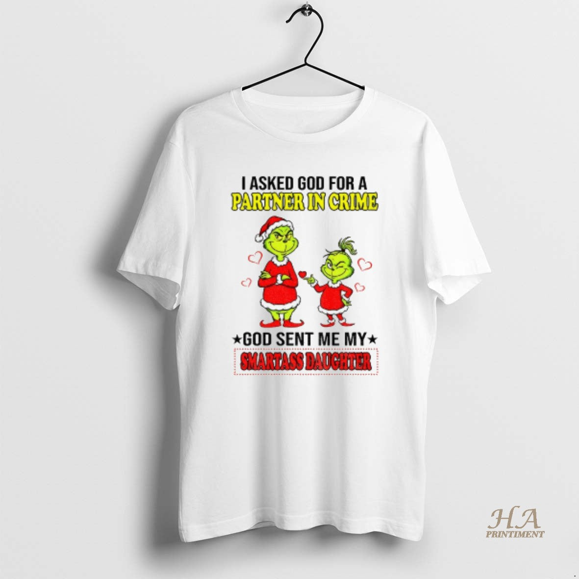 Official Grinch Santa Claus I Asked God For A Partner In Crime God Sent Me