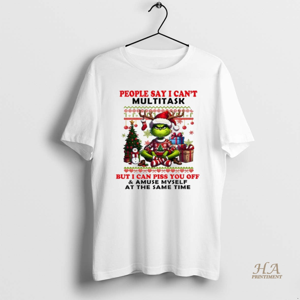 Official Grinch Santa Claus People Say I Cant Multitask But I Can Piss You Off
