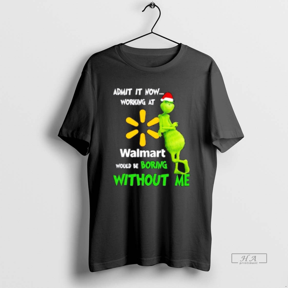 Official Grinch Santa Admit It Now Working At Walmart Logo Would Be Boring Without Me