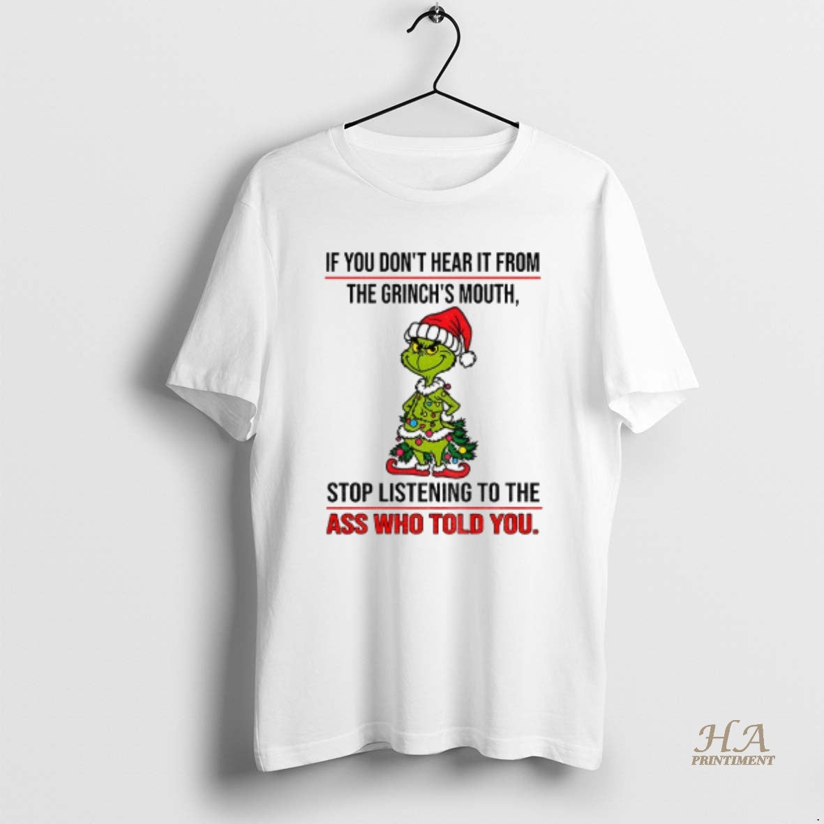 Official Grinch Santa Hat If You Dont Hear It From The Grinchs Mouth Stop Listening