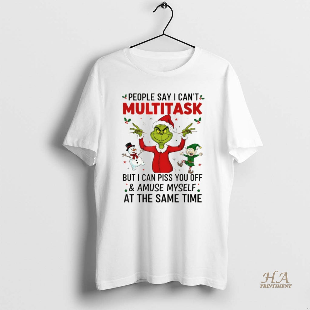 Official Grinch Santa Hat People Say I Cant Multitask But I Can Piss You Off