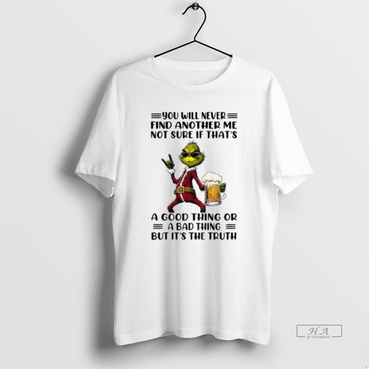 Official Grinch Santa You Will Never Find Another Me Not Sure If Thats A Good