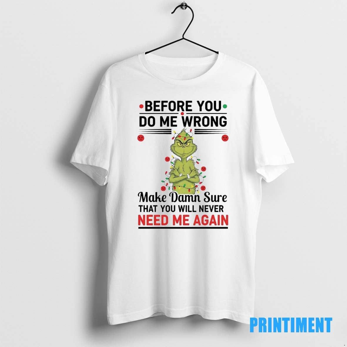 Official Grinch Before You Do Me Wrong Make Damn Sure Christmas Tee Sweater