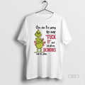 Official Grinch One Day Im Going To Say Fuck It And Let All My Demons
