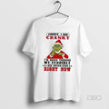 Official Grinch Sorry I Am Cranky Im Going Through My Terrible Six Seven