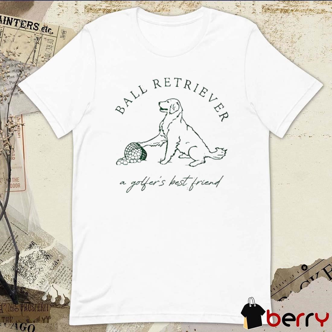 Ground Under Repair Ball Retriever A Golfer’s Best Friend t-shirt