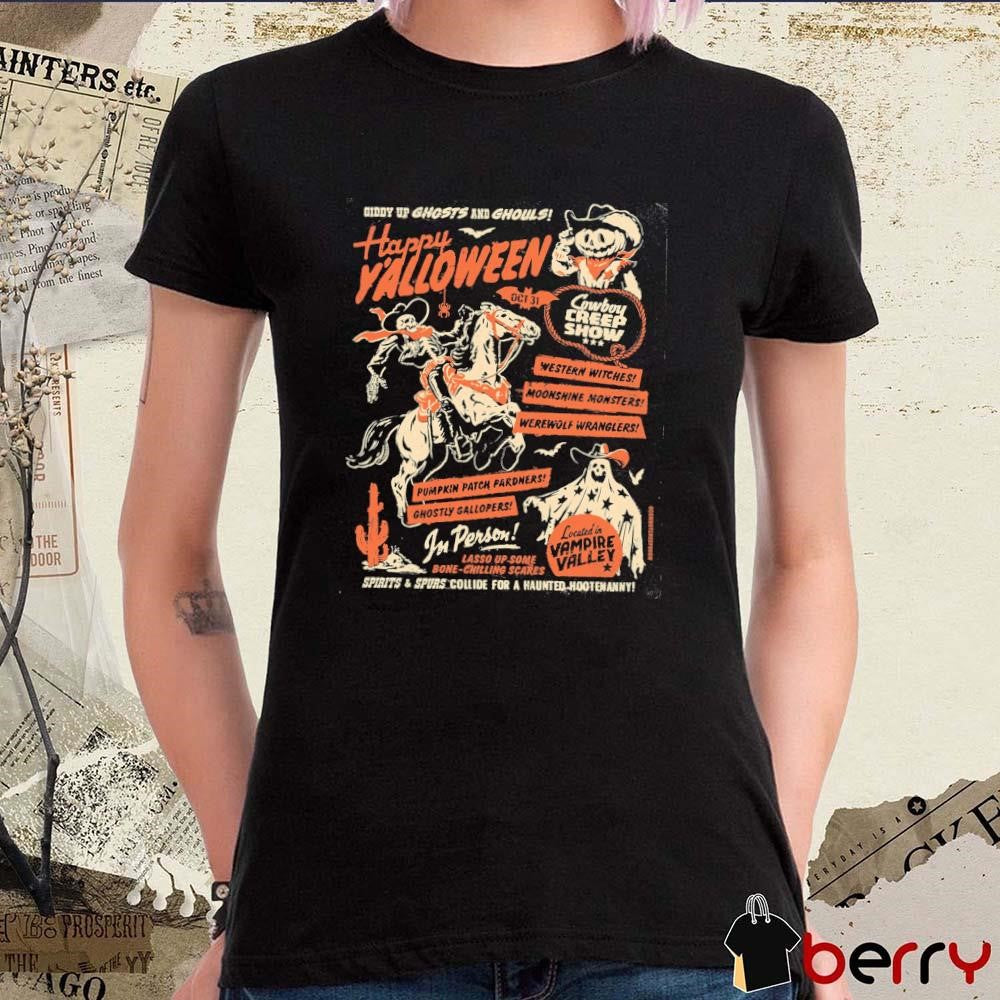 Happy Halloween Cowboy Creep Show Giddy Up Ghost And Ghouls Oct 31 t-shirt