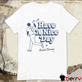 Have a Nice Day LA Freddie Freeman Los Angeles Dodgers MLB t-shirt