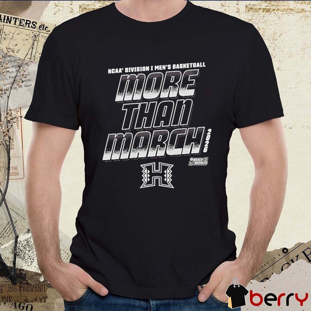 Hawaii Rainbow 2026 NCAA Division I Men’s Basketball More Than March t-shirt