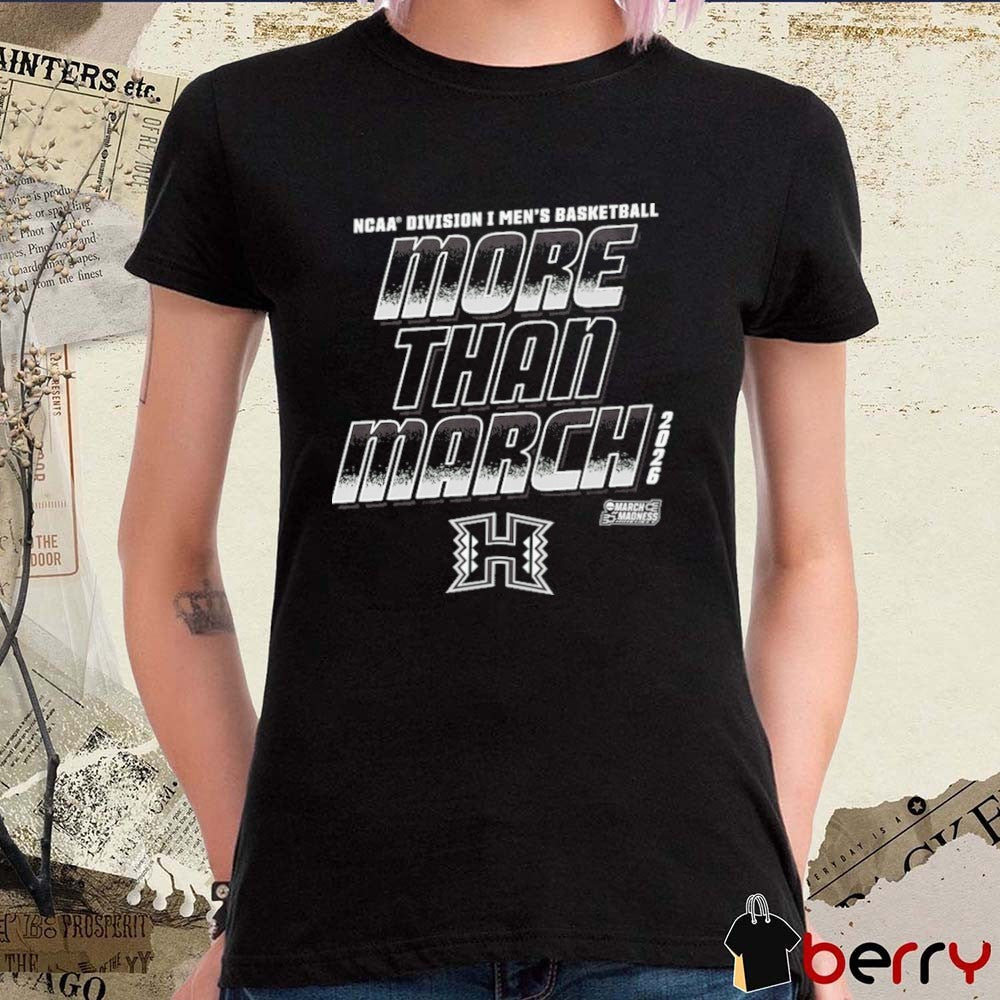 Hawaii Rainbow 2026 NCAA Division I Men’s Basketball More Than March t-shirt