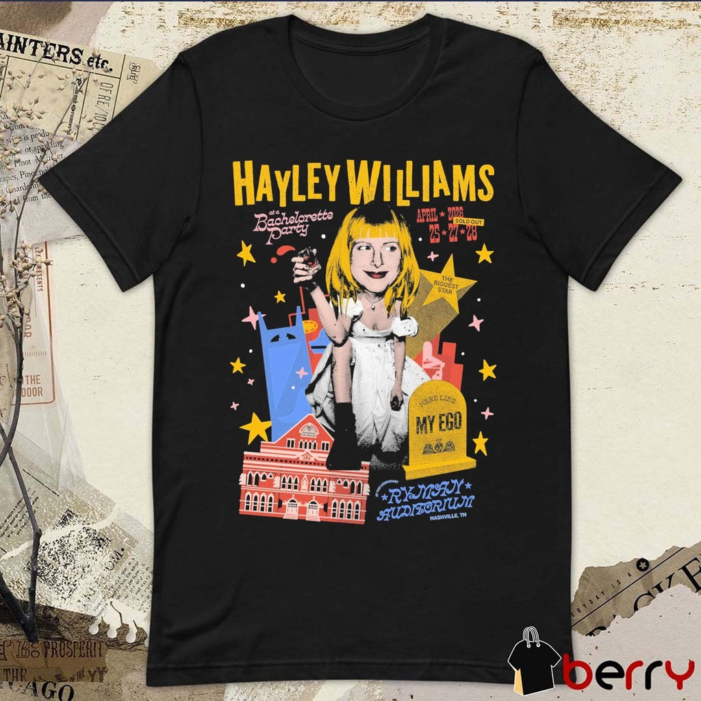 Hayley Williams At A Bachelorette Party Here Lies My Ego Nashville TN April 2026 t-shirt