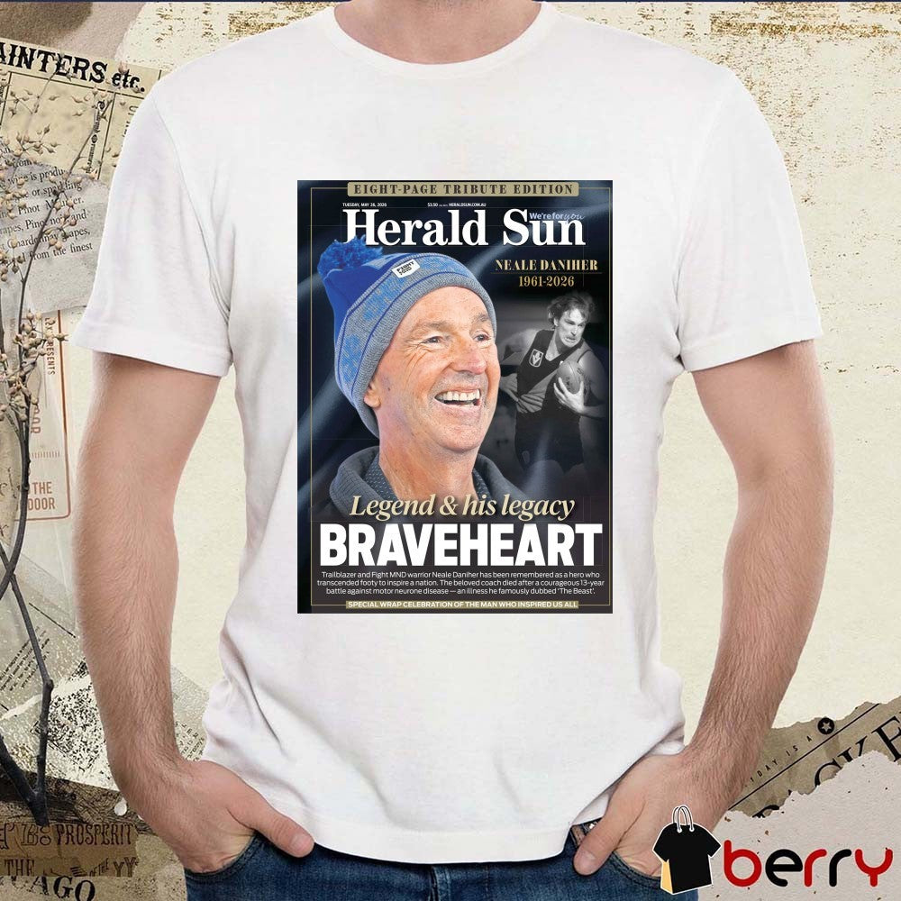 Herald Sun Neale Daniher 1961 – 2026 Legend and His Legacy Braveheart Poster t-shirt