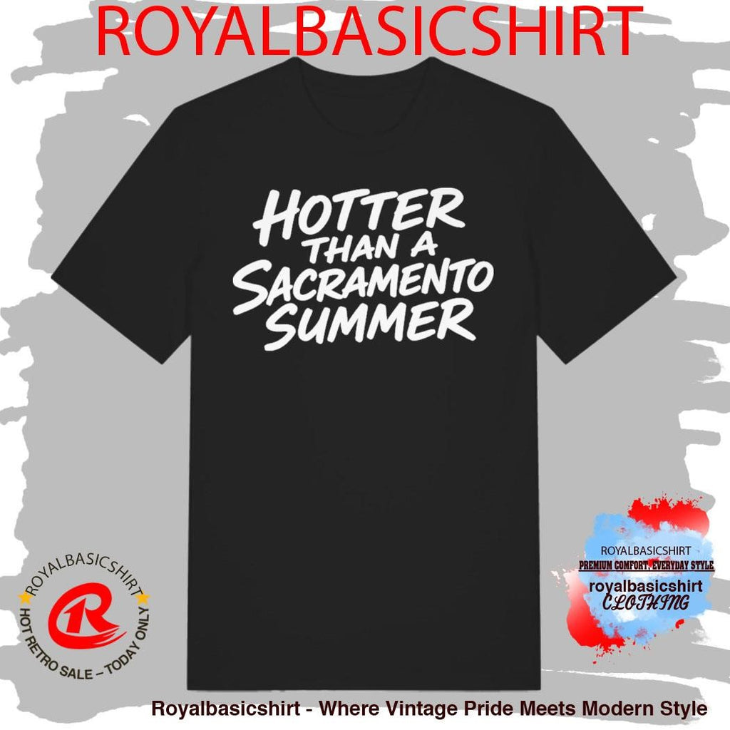 Hotter Than A Sacrameneto Summer Shirt
