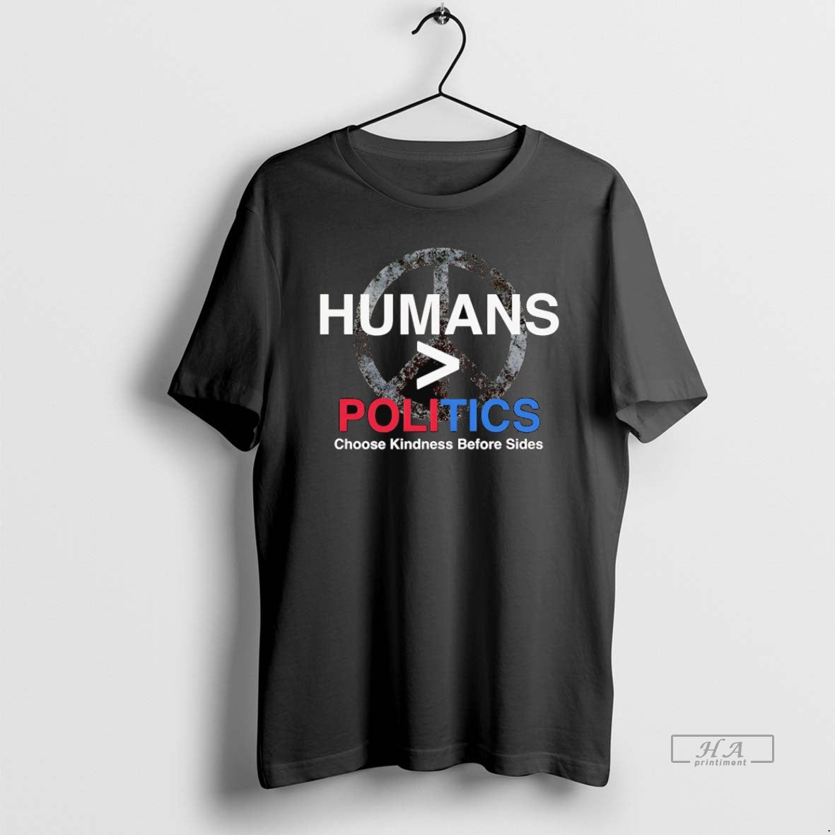 Official Humans Greaters Than Politics Choose Kindness Before Sides