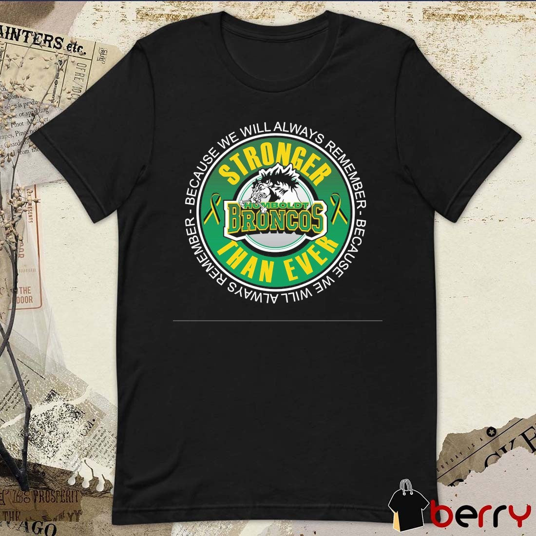 Humboldt Broncos Because We Will Always Remember Logo t-shirt