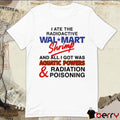 I Ate The Radioactive Shrimp And All I Got Was Aquatic Powers and Radiation Poisoning New t-shirt