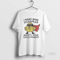 Official I Make Wine Disappear Whats Your Super Power