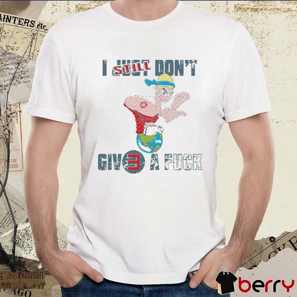 I Still Just Don’t Give A Fuck The Death Of Slim Shady Coup De Grace t-shirt