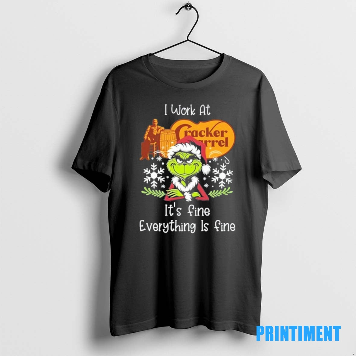Official I Work At Santa Grinch X Cracker Barrel Its Fine Everything Is Fine Tee