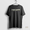 Official I Dont Gossip I Distribute Information