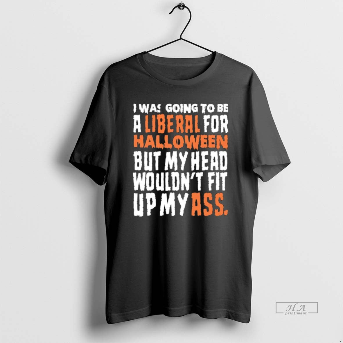 Official I Was Going To Be A Liberal For Halloween But My Head Wouldnt Fit