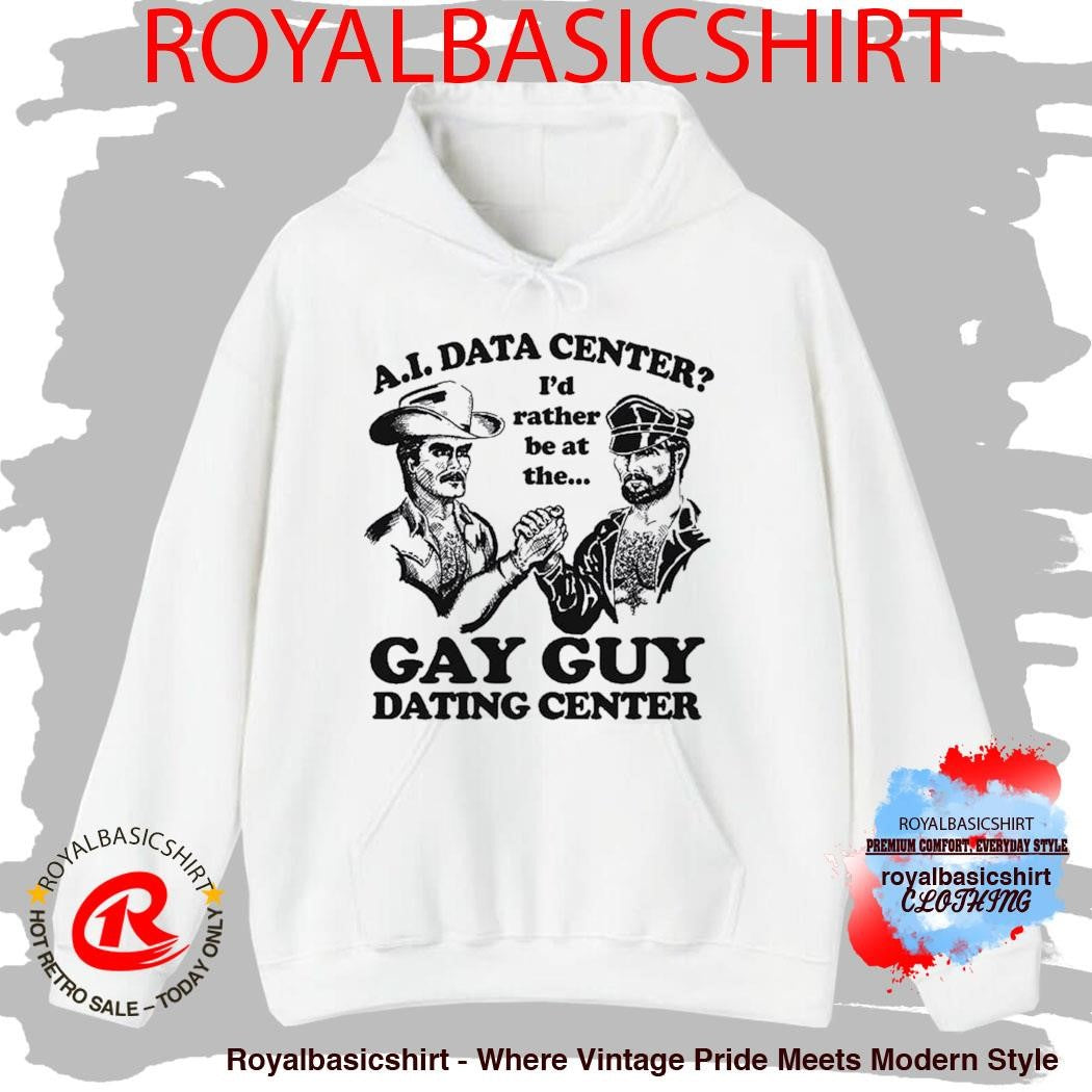 I’d Rather Be At The Gay Guy Dating Center Shirt