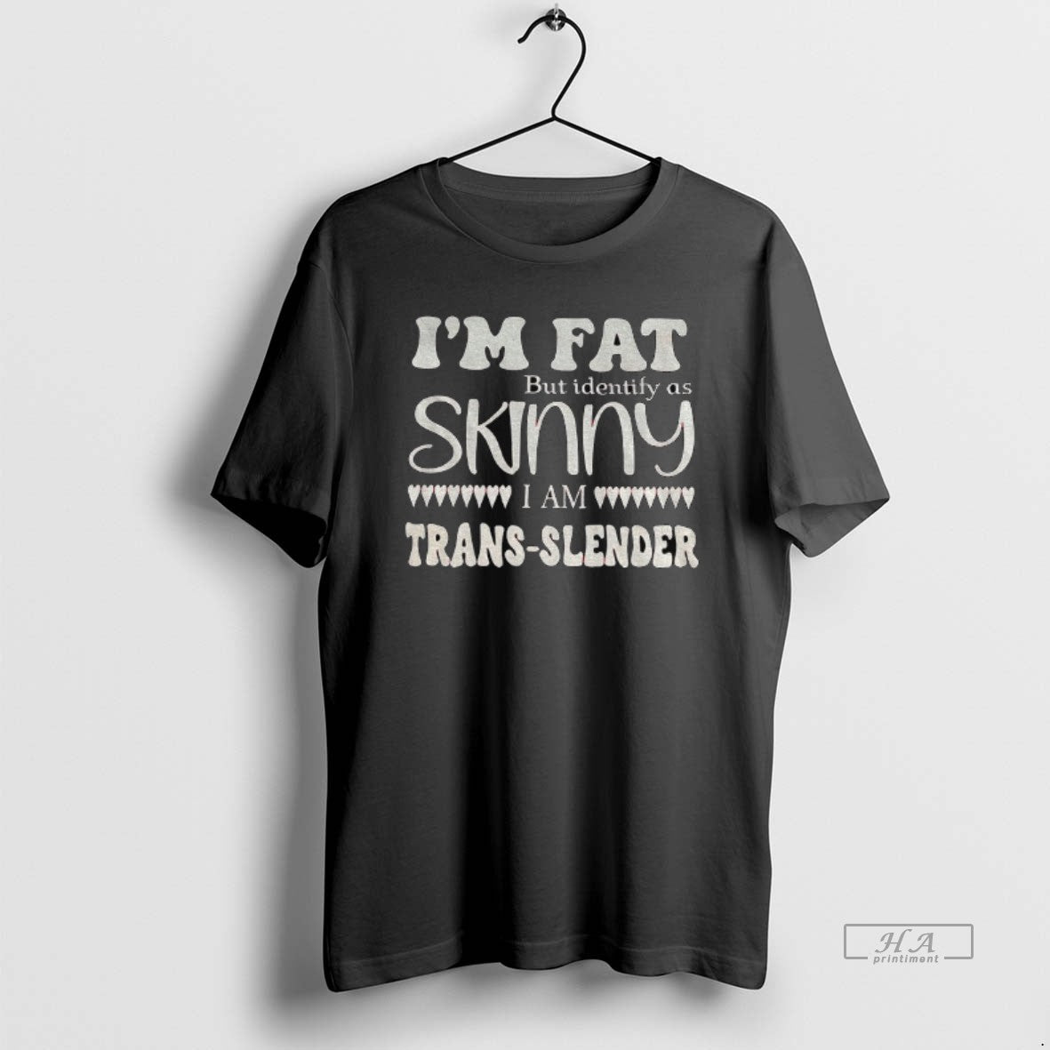 Official Im Fat But Identify As Skinny I Am Trans Slender
